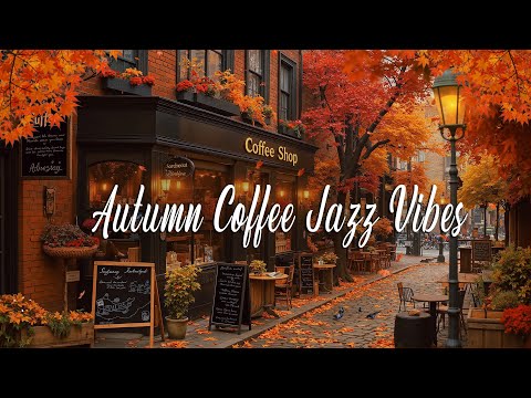 Autumn Coffee Jazz Vibes 🍁 Soft Piano Melodies for a Calm City Morning