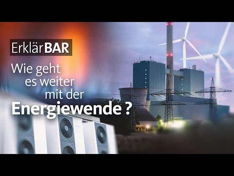 ErklärBAR: Wie geht’s weiter mit der Energiewende?