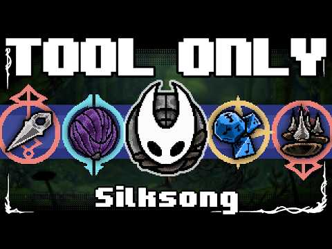 Can I Beat Silksong ONLY using TOOLS?