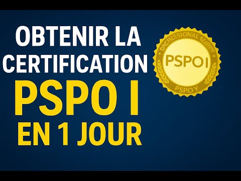 Réussir la Certification PSPO I en 1 Jour (Méthode Simple et Efficace)