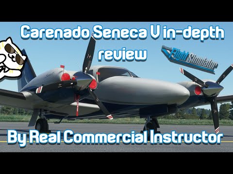 Real Commercial Instructor reviews the Carenado Piper Seneca V for FS2020!