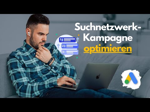 Suchnetzwerk-Kampagne nach dem Erstellen optimieren  (2025, Tutorial auf Deutsch)