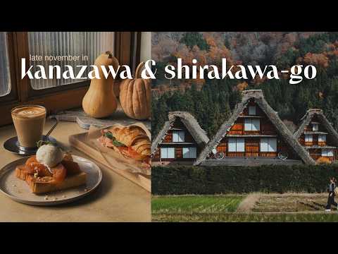 autumn in kanazawa & shirakawa-go japan travel vlog 🍁 sightseeing, where to eat, jr kansai hokuriku
