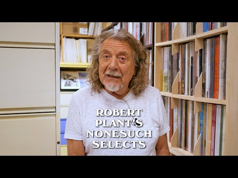Robert Plant's Nonesuch Selects