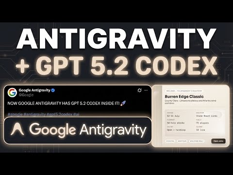 Google AntiGravity + GPT 5.2 Codex JUST CHANGED EVERYTHING