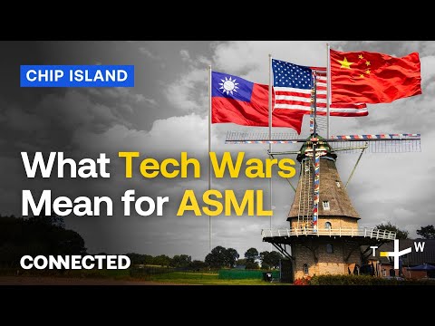 ASML: The Dutch Tech Giant in the US-China Crossfire | CONNECTED Chip Island
