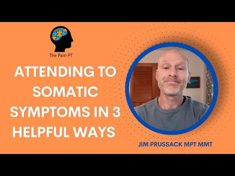 Practice: Attending to Somatic Symptoms in 3 Helpful Ways
