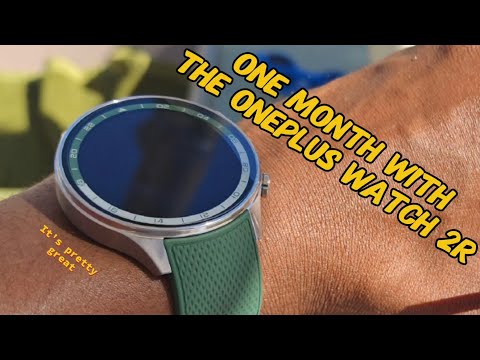 One month with the OnePlus Watch 2R: Is it still worth it?