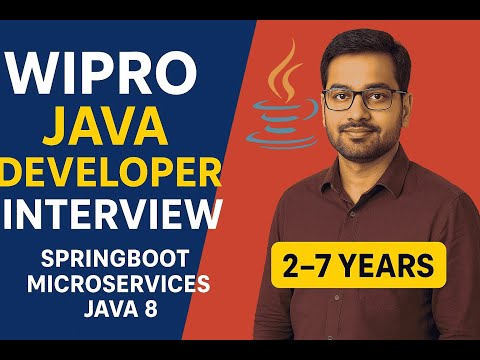 Wipro Java Developer Interview | 2–7 Years Experience | Java 8 | Spring Boot | Microservices | SQL