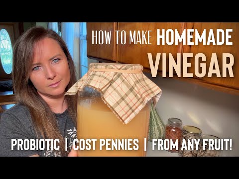 Make Homemade Vinegar from Any Fruit for Pennies!