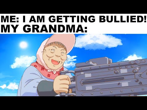 memes i watch with my grandma