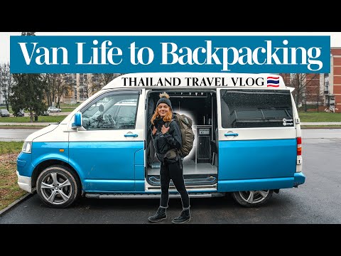 Leaving Van Life to Backpack Thailand 🇹🇭 | Van Life vs Backpacking?