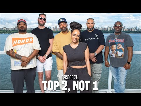 The Joe Budden Podcast Episode 741 | Top 2, Not 1