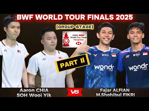 Aaron Chia/Soh Wooi Yik (MALAYSIA) vs Fajar Rian/Shohibul Fikri (INA) | World Tour Finals 2025