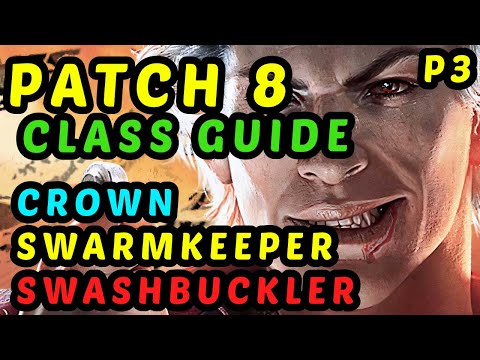 COMPLETE NEW SUBCLASSES REVIEW - Patch 8 Tests & Builds - P3: Crown, Swarmkeeper, Swashbuckler