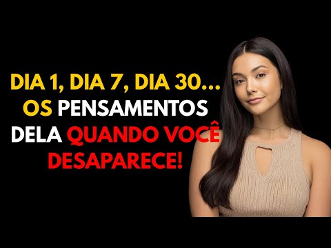 DIA A DIA: O que se passa na mente dela quando você desaparece