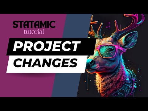 Project Changes with Statamic - Laravel Statamic Tutorial