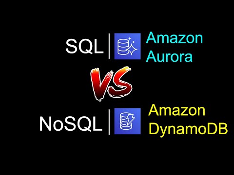 SQL Vs NoSQL | Amazon Aurora Vs Amazon DynamoDB