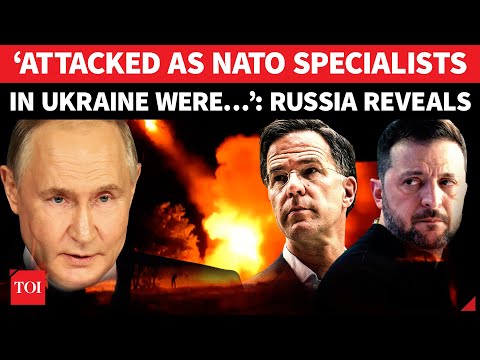 Russia’s SUDDEN Disclosure; ‘Attacked As NATO Military Specialists In Ukraine Were…’ | Watch