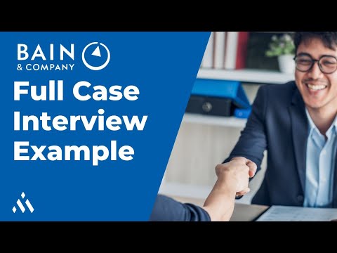 Bain Full Case Interview Example (with future Bain consultant)