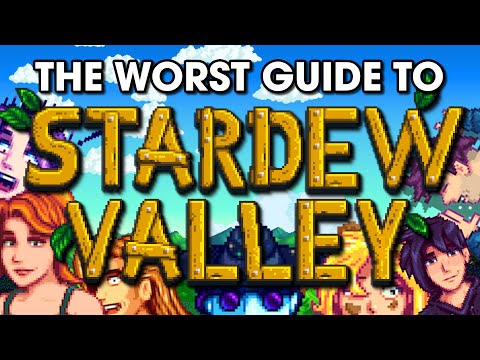 The Worst Guide To Stardew Valley