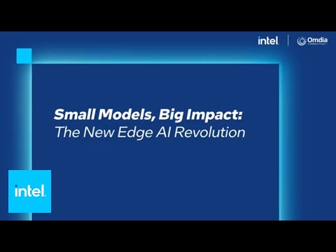 Small Models, Big Impact: The New Edge AI Revolution | Intel Business