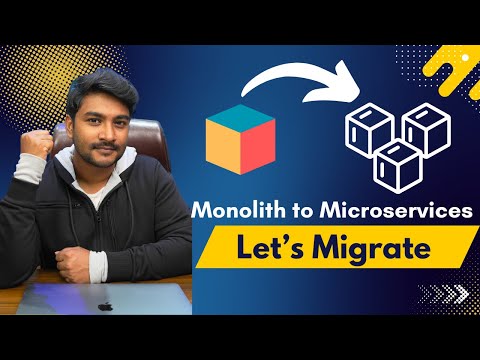 Monolith to Microservices Migration | Microservices Tutorial