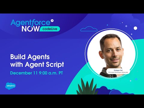 Agentforce NOW codeLive: Build Agents with Agent Script