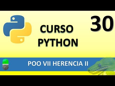 Curso de Python. POO VII  Herencia II. Vídeo 30