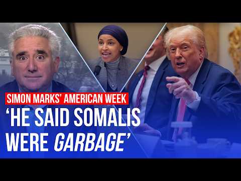 Trump calls Somalis 'garbage' | Simon Marks' American Week