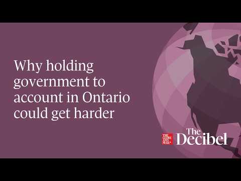 Why holding government to account in Ontario could get harder