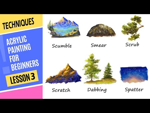 The Beginners Series / Lesson 3 /  Acrylic Painting Techniques That Beginners Should Try