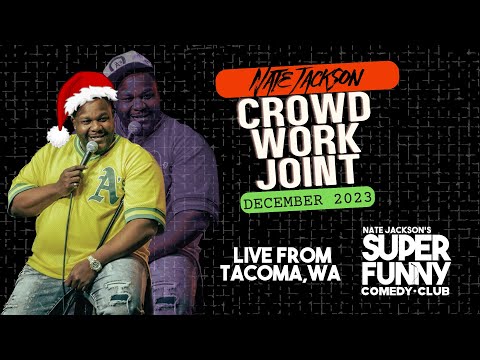 Nate Jackson's Crowd Work Joint (December 2023)