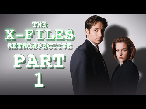 The X Files (1993) Retrospective (Part 1)