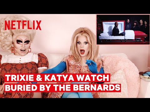 Drag Queens Trixie Mattel & Katya React to Buried by the Bernards | I Like to Watch | Netflix
