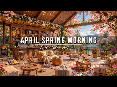 Warm April Spring Morning at Outdoor Coffee Shop Ambience 🌸 Smooth Piano Jazz Music for Relaxation