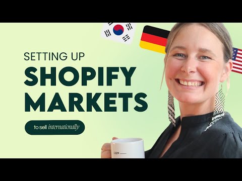 Setting up Shopify Markets to sell internationally