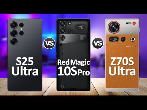 RedMagic 10S Pro VS Samsung S25 Ultra VS Nubia Z70S Ultra