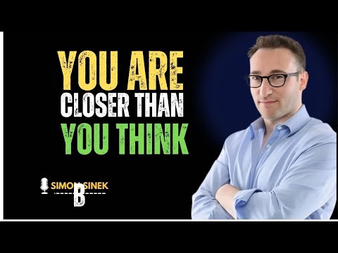 You’re Closer Than You Think | The Hidden Power of Consistency” SIMON SINEK