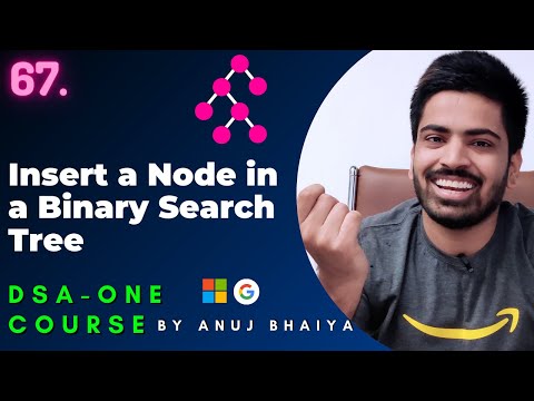 Insertion in Binary Search Tree | Insertion in BST | Iteratively & Recursively | DSA-One Course #67