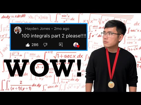 100 integrals part 2 (EXTREME PASSION!)