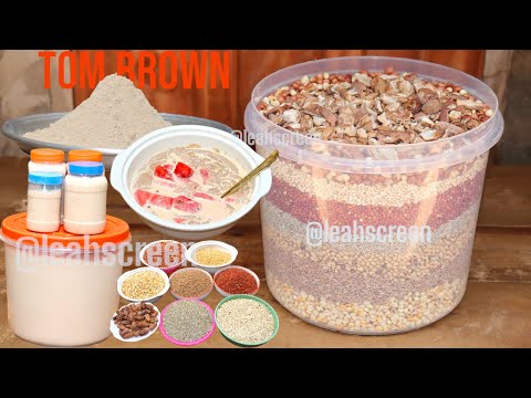 HOW TO MAKE TOM BROWN RECIPE !! HOW I MADE MULTI GRAIN CEREAL FOR MY BABY & ADULT IN NIGERIA...