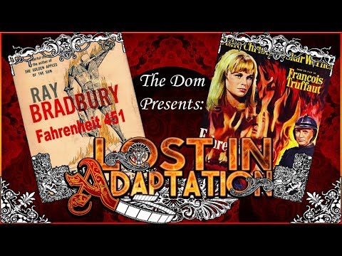 Fahrenheit 451, Lost in Adaptation ~ The Dom