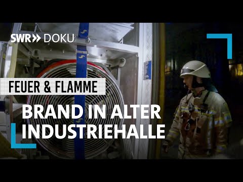 Lost Place - Kleinbrand in alter Halle  | S10/E08 | Feuer & Flamme | SWR Doku