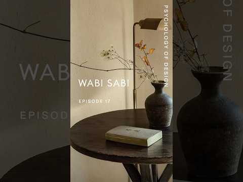 Psychology of Design EP 17 - Wabi Sabi