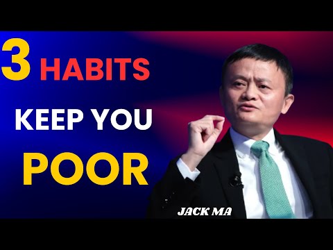 3 HABITS KEEP YOU POOR | JACK MA MOTIVATIONAL SPEEACH