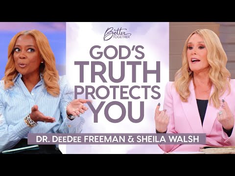 Dr. DeeDee Freeman, Sheila Walsh: How To Live With STRENGTH in God's Truth | Better Together on TBN