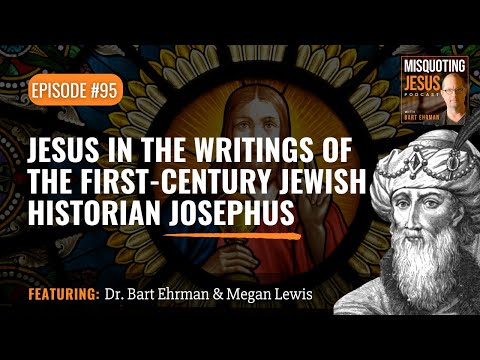 Jesus in the Writings of the First-century Jewish historian Josephus