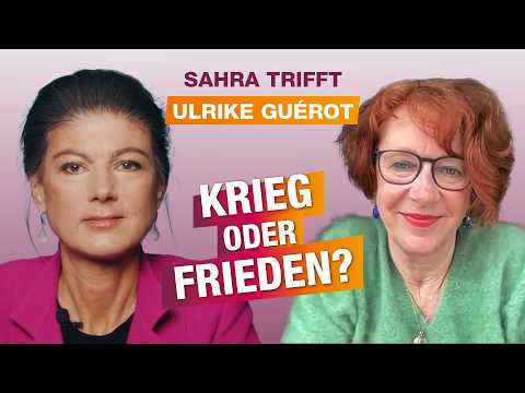 „Sahra trifft“ Ulrike Guérot: Kriegsvasall oder Friedensmacht – Europa am Scheideweg