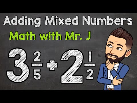 Adding Mixed Numbers (Unlike Denominators) | Math with Mr. J